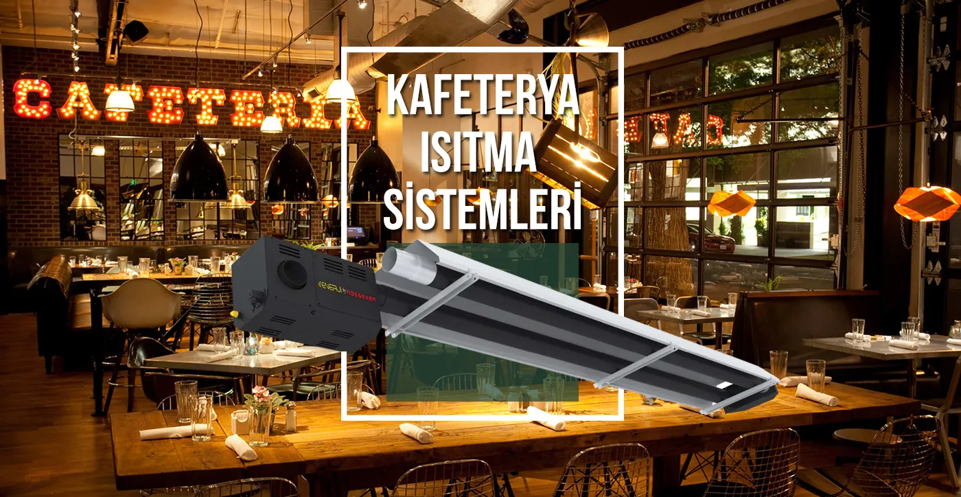 Kafeterya Isıtma Sistemleri